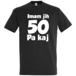 Majica - Imam jih 50 Pa kaj
